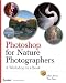  : Photoshop CS3 for Nature Photographers