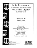Auto Insurance: Uninsured, Underinsured and Accident Litigation