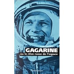 Gagarine ou le reve russe de l'espace