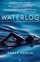 Waterlog: A Swimmer's Journey Through Britain