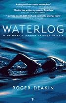 Waterlog: A Swimmer's Journey Through Britain