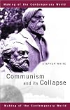 Communism and its Collapse (Making of the Contemporary World)