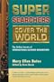 Super Searchers Cover the World (Super Searchers series)