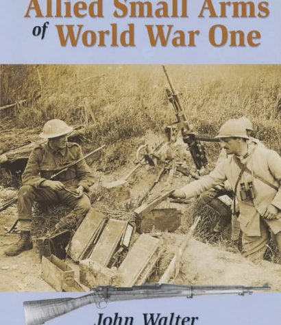 Allied Small Arms of World War One