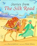 Stories from the Silk Road Cherry Gilchrist