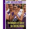 Techniques of Dance for Cheerleading (Let's Go Team Series: Cheer, Dance, March) by Craig Peters