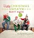 Ugly Christmas Sweater Party Book: The Definitive Guide to Getting Your Ugly On