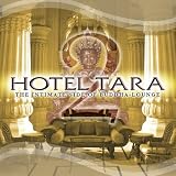 Hotel Tara 2 : The Intimate Side of Buddha-Lounge