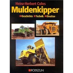 Muldenkipper: Geschichte - Technik - Eins�tze