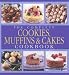 The Complete Cookies, Muffins and Cakes Cookbook (Cookery)