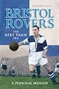 Bristol Rovers: The Bert Tann Era: A Personal Memoir (Desert Island Football Histories)