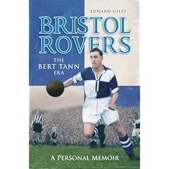 Bristol Rovers: The Bert Tann Era: A Personal Memoir (Desert Island Football Histories)