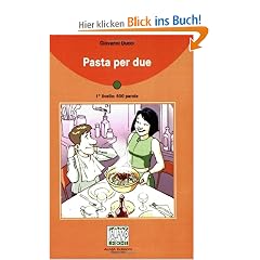 Italiano Facile - Stufe 1: Pasta per due: Stufe 1. 500 W�rter