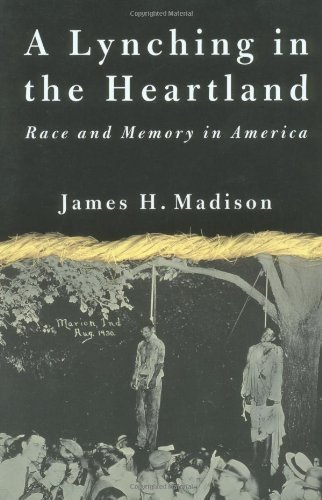 A Lynching in the Heartland: Race and Memory in America by Madison, James H. (2003) Paperback