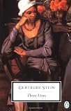 Three Lives (Penguin Twentieth-Century Classics) [Paperback] [1990] Gertrude Stein, Ann Charters