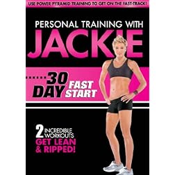 Personal Training With Jackie: 30 Day Fast Start