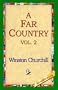 A Far Country, Vol2