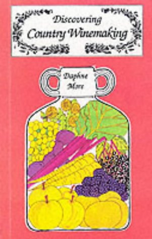 Discovering Country Winemaking (Shire Discovering)
