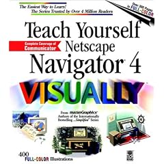 Teach Yourself Netscape Navigator 4 Visually (IDG's 3-D Visual Series) (Taschenbuch)