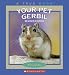 Your Pet Gerbil (True Books)