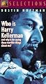 Who Is Harry Kellerman [VHS]