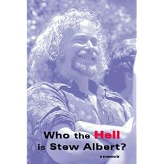 Who the Hell is Stew Albert?