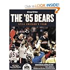 The '85 Bears: Still Chicago's Team by Chicago Tribune, Dan Mcgrath, and Bill Adee