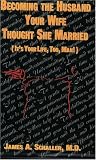 Becoming the Husband Your Wife Thought She Married