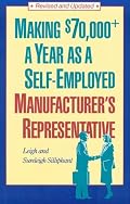 Making 70,000-Plus a Year As a Self-Employed Manufacturer's Representative