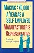 Making 70,000-Plus a Year As a Self-Employed Manufacturer's Representative