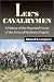 Lee's Cavalrymen: A History of the Mounted Forces of the Army of Northern Virginia, 1861-1865