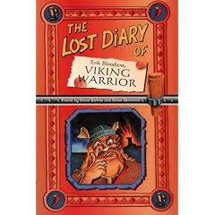 The Lost Diary Of Erik Bloodaxe, Viking Warrior (Lost Diaries)