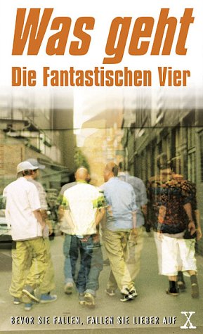 Was geht - Die Fantastischen Vier