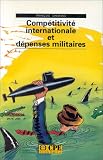 Comp�titivit� internationale et d�penses militaires