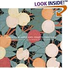 American Arts and Crafts Textiles by Dianne Ayres, Timothy L. Hansen, Tommy Arthur McPherson II, and Beth Ann McPherson