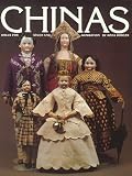 CHINAS - DOLLS FOR STUDY AND ADMIRATION