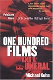 One Hundred Films and a Funeral: The Life and Death of Polygram Films