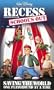 Recess - School's Out: Saving the World One Playground at a time. [VHS]