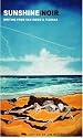 Sunshine/Noir: Writing From San Diego & Tijuana