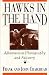 Hawks in the Hand: Adventures in Photography and Falconry