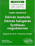 Chimie organique, tome 3 : D�riv�s insatur�s - D�riv�s halog�n�s - Synth�ses magn�siennes