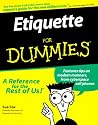Etiquette for Dummies