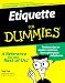 Etiquette for Dummies