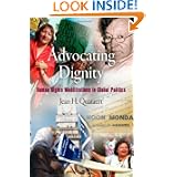 Advocating Dignity: Human Rights Mobilizations in Global Politics (Pennsylvania Studies in Human Rights) by Jean H. Quataert