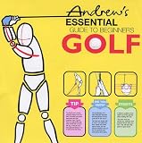 Andrew's Essential Guide to Beginners Golf