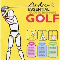 Andrew's Essential Guide to Beginners Golf