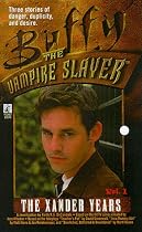 The Xander Years: v. 1 (Buffy the Vampire Slayer)