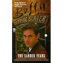 The Xander Years: v. 1 (Buffy the Vampire Slayer)