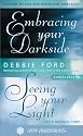 Embracing Your Darkside: Seeing Your Light