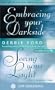 Embracing Your Darkside: Seeing Your Light